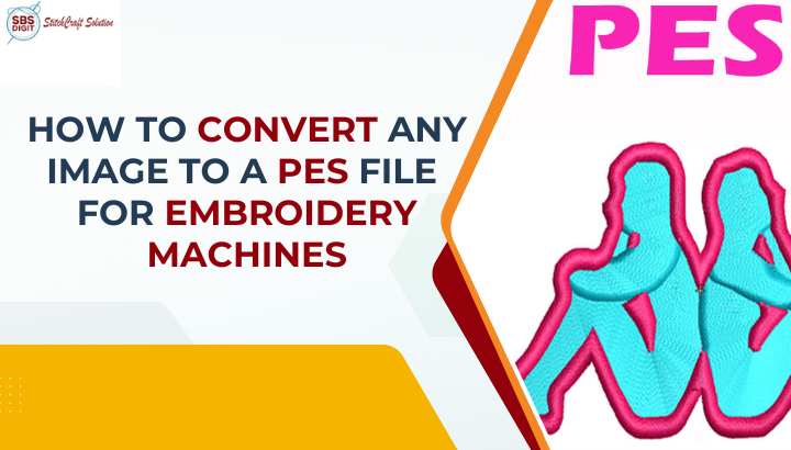 How to Convert Any Image to a PES File for Embroidery Machines