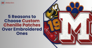 5 Reasons to Choose Custom Chenille Patches Over Embroidered Ones