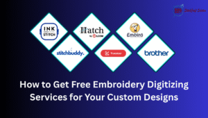 How to Get Free Embroidery Digitizing Services for Your Custom Designs