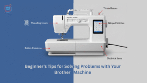 Beginner’s Tips for Solving Problems with Your Brother Machine