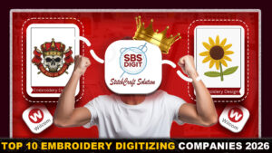 Top 10 Embroidery Digitizing Companies 2026