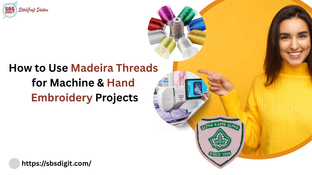 How to Use Madeira Threads for Machine & Hand Embroidery Projects